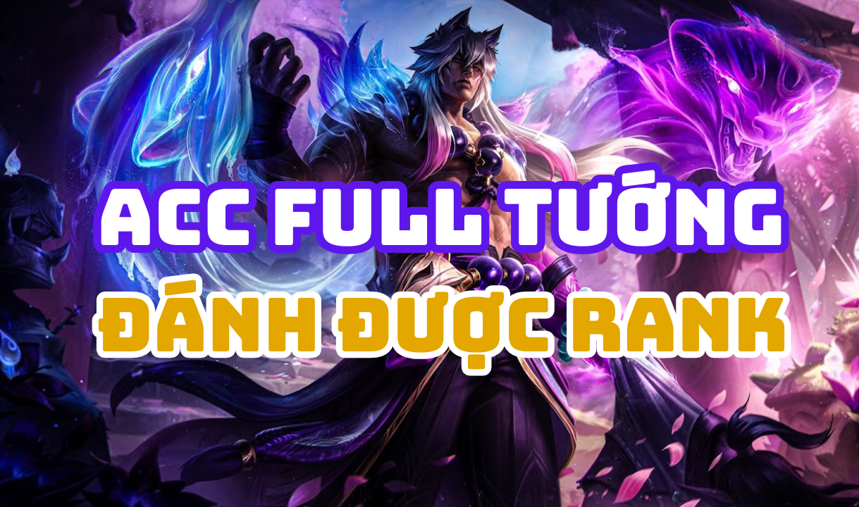 Acc LOL Full Tướng - Lv30